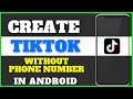 How to Create TikTok Account without Phone Number in Android Phone | Step-by-Step