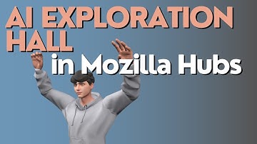 AI Exploration Hall in Mozilla Hubs