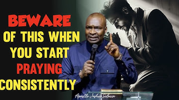 Beware of this when you start praying consistently with Apostle Joshua Selman