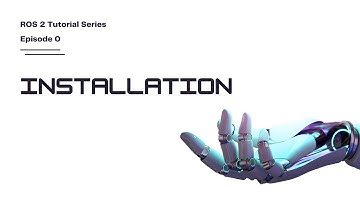 ROS 2 Tutorial Series | Installation | ROS2 Humble