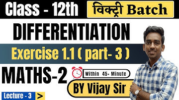 Lecture 3 | Exercise 1.1 part 3 Chapter 1 Differentiation class 12 maths 2 | maharashtra board #nie