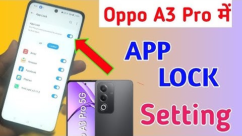 Oppo A3 Pro 5G Me App Lock Kaise Karen/How to Apps lock setting in oppo a3 pro 5g/app में lock लगाए