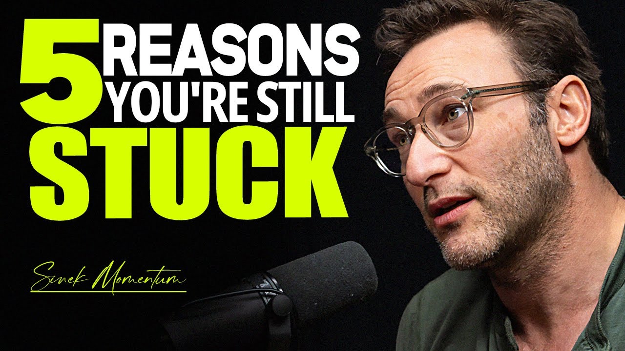 This Is Why You Keep Stalling Your Life Goals | Simon Sinek ...