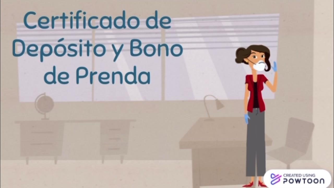 ¿Qué es el Certificado de Depósito y el Bono de Prenda? YouTube