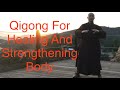 20 Minute Qigong Daily Routine for Healing and Strengthening Body