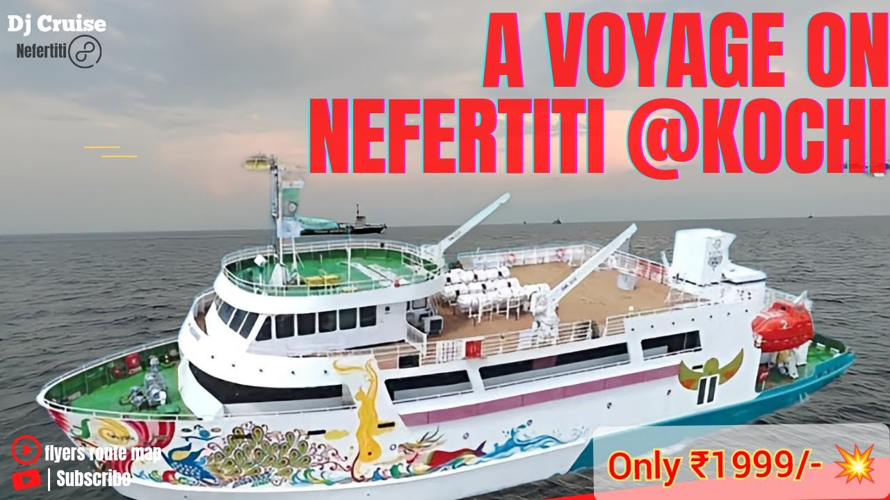 Nefertiti sea Cruise Kochi cruise ship Kerala Tourism flyers
