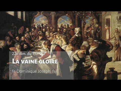 la-vaine-gloire-homélie-pour-le-22e-dimanche-du-t.o.-|-fr-dominique-joseph
