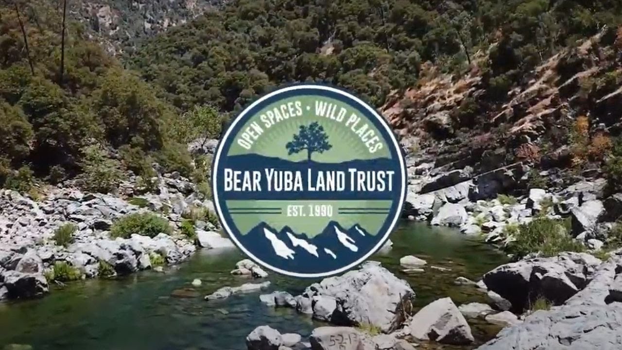 Open Spaces, Wild Places Bear Yuba Land Trust YouTube