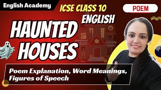 Haunted Houses Class 10 ICSE English Lesson Explanation| Treasure Chest book