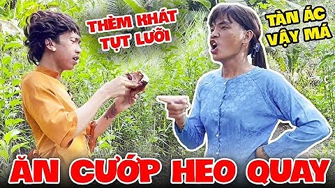 Màn Rượt Đuổi Không Hồi Kết Của Thúy Liễu Và Kẻ Ăn Cướp Heo Quay | Tủn Cùi Bắp