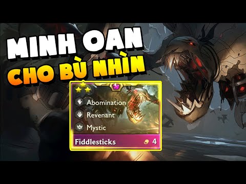 Đấu Trường Chân Lý - MINH OAN CHO FIDDLESTICK 3 SAO | CON BÙ NHÌN CÓ CÒN LÀ CON BÙ NHÌN ?