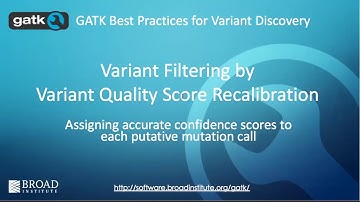 11.  Variant Filtering by Variant Quality Score Recalibration