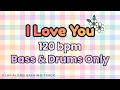 I Love You | 120 bpm | Bass & Drums Only | Play-Along Backing Track