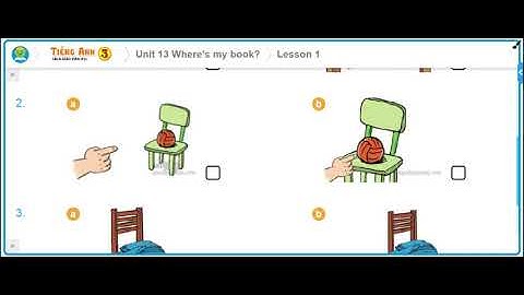 Tiếng Anh 3 Unit 13 Lesson 1   4 Listen and tick