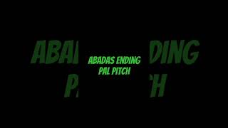 Abadas Ending - Pal Pitch