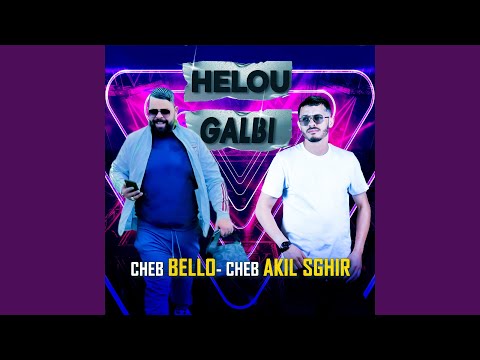 HELOU GALBI Feat Akil Sghir