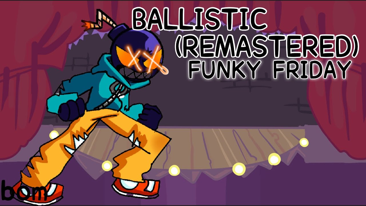 Ballistic: Remastered (Funky Friday)