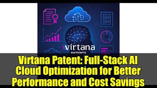 Virtana Patent: Full-Stack AI Cloud Optimization for Better Performance and Cost Savings
