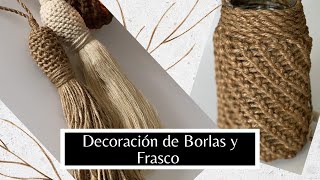 BORLAS Y FRASCO RECICLADO DECORADOS CON YUTE