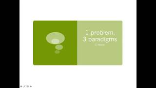 One problem three paradigms