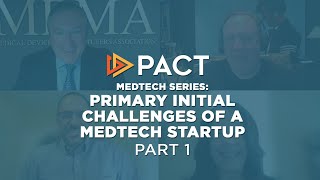 Medtech Series: Primary Initial Challenges of a Medtech Startup - Pt 1