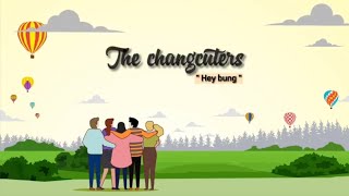 The Changcuters - Hey Bung