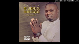 No Lugar Da Humilhação - Isaac Mvemba Feat Nsimba Reoboth(Gospel)Mp3
