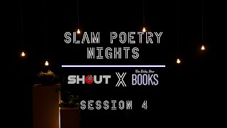 SHOUTxDS Books presents ‘Slam Poetry Nights’ — Episode 4