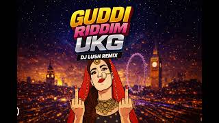 Guddi Riddim Dj Lush  2026  Bollywood Remix  Trending   Viral Song  Bollywood Party