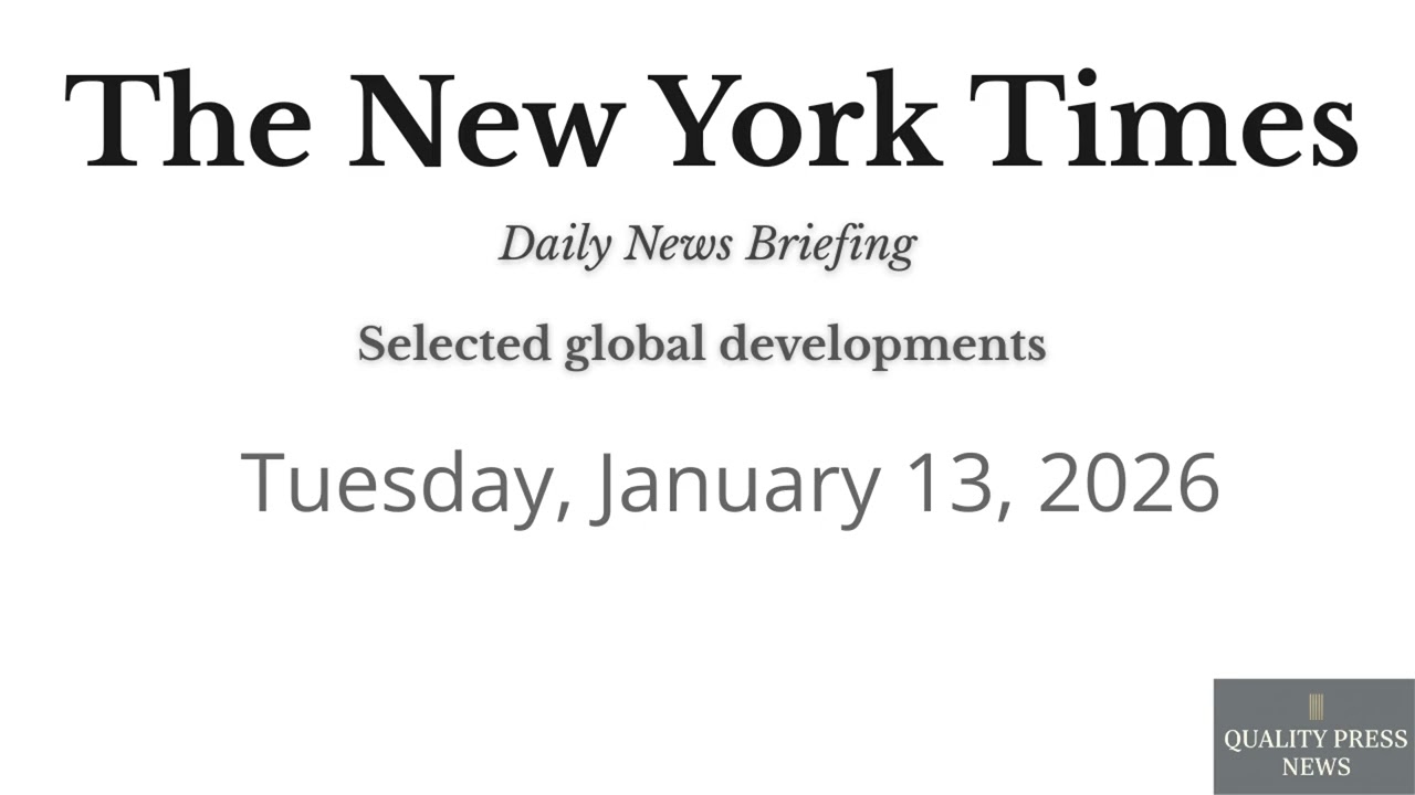 🌍 New York Times News Briefing, January 13, 2026