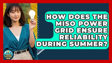 How Does the MISO Power Grid Ensure Reliability During Summer? | Your Utilities Hub