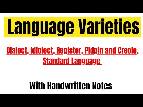 Language Varieties | Dialect | Idiolect | Register | Pidgin and Creole ...