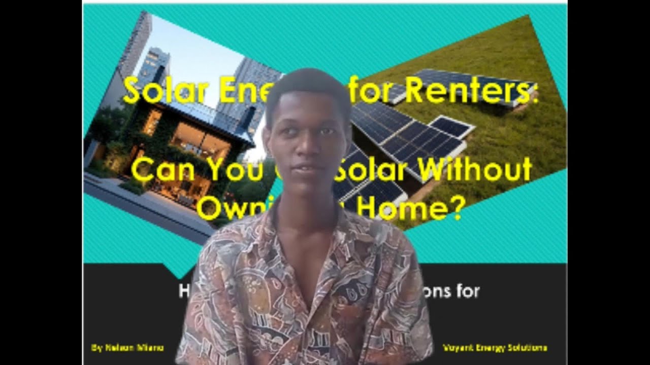 Solar Energy for Renters! Challenges and Solutions