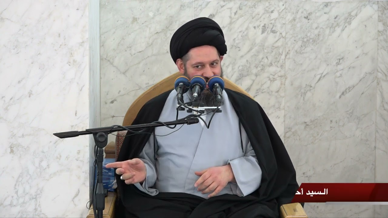 خطبة الجمعة - السيد أحمد الشيرازي - لماذا يصبر علينا الإمام ؟