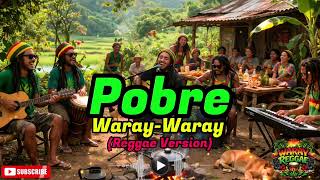 Pobre Waray-Waray Reggae Version Chill Island Vibes Please Subscribe