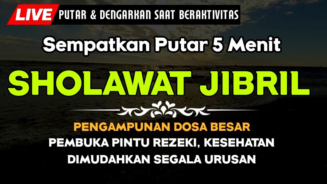 DENGARKAN DAN IKUTI !!Sholawat jibril penarik rezeki dari segala