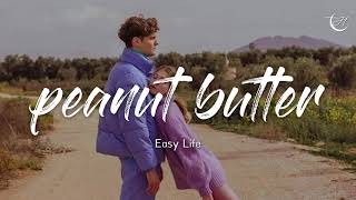몽글 몽글한 사랑노래, Easy Life (이지 라이프) - peanut butter [가사/해석/lyrics]