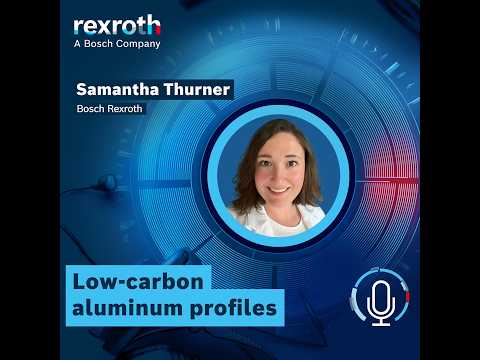 [EN] Bosch Rexroth Podcast: Low-carbon aluminum profiles