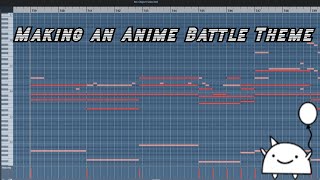 Making an Anime Battle Theme || Shady Cicada @Shadycicada