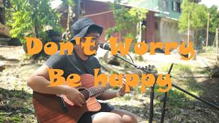 Dont Worry Be Happy  Bobby Mcferrin unyas Cover