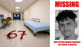 ANDREAS ESKANDER WENT MISSING AT THE 67 HOSPITAL! (WILL WE FIND HIM?)