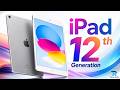 iPad 12th Gen LEAKS 2026: 11-inch Liquid Retina Display &amp; 12MP Rear Camera! 8GB RAM for AI?