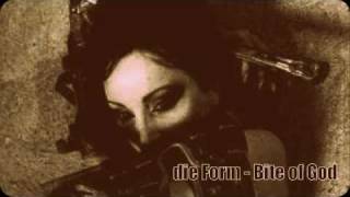 die Form - Bite of God -