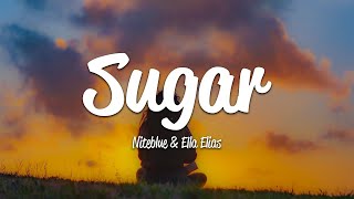 Niteblue, Ella Elias - Sugar (Lyrics)