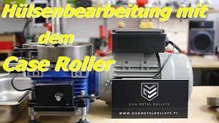Hülsen Mit Dem Case Roller Bearbeiten