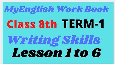 Lesson 1 to 6 Writing Skills Class 8 My English Work Book Writing Skills Lesson 1 to 6 !solved #pseb