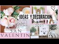 IDEAS increíbles Y ECONOMICAS⎢💞VALENTINES DAY⎢ DIY’S⎢SAN VALENTINES  Day 2022