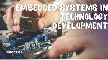 Embedded Systems in Technology Development