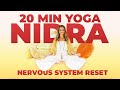 20 Minute Yoga Nidra Nervous System Reset 20 Minute Yoga Nidra Nervous System Reset