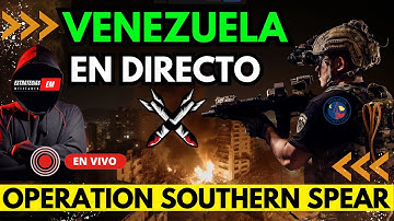 🚨 NOTICIAS VENEZUELA EN DIRECTO OPERACIÓN SOUTHERN SPEAR ¿FIN DE MADURO?